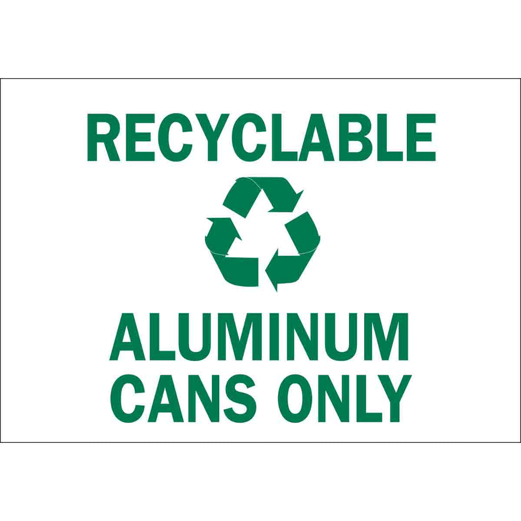 Recyclable Aluminum Cans Only Sign, 7
