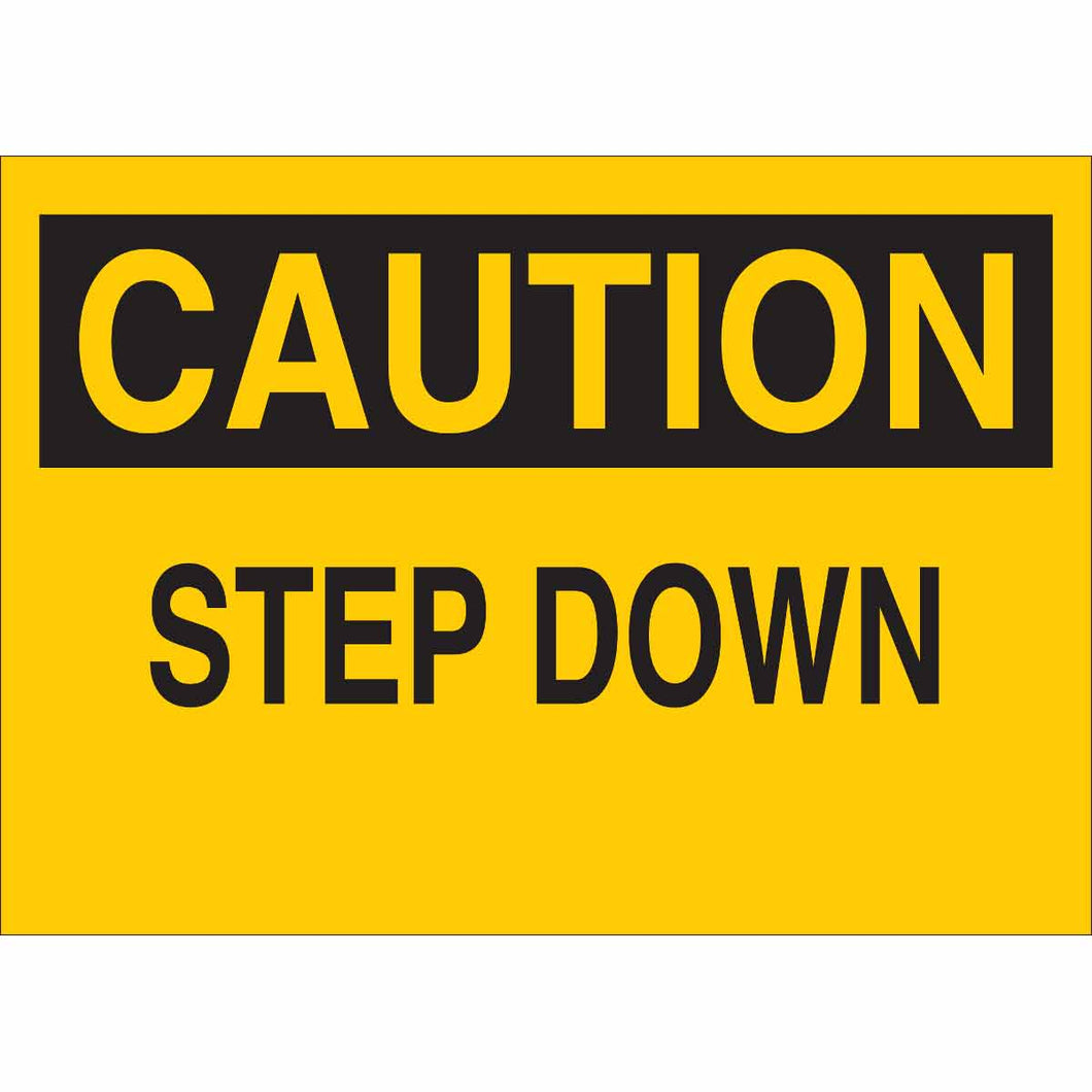 CAUTION Step Down Sign, 7