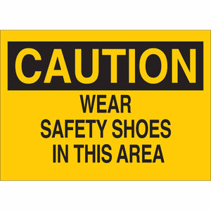 CAUTION Wear Safety Shoes In This Area Sign, 7" H x 10" W x 0.006" D, Polyester