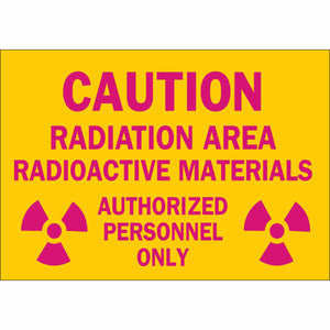 CAUTION Radiation Area Radioactive Materials Authorized Personnel Only Sign, 7" H x 10" W x 0.006" D, Polyester