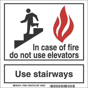 In Case Of Fire Do Not Use Elevators Use Stairways Sign, 7" H x 7" W x 0.006" D