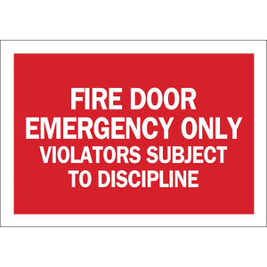 Fire Door Emergency Only Violators Subject To Discipline Sign, 7" H x 10" W x 0.006" D