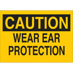 CAUTION Wear Ear Protection Sign, 7" H x 10" W x 0.006" D, Polyester