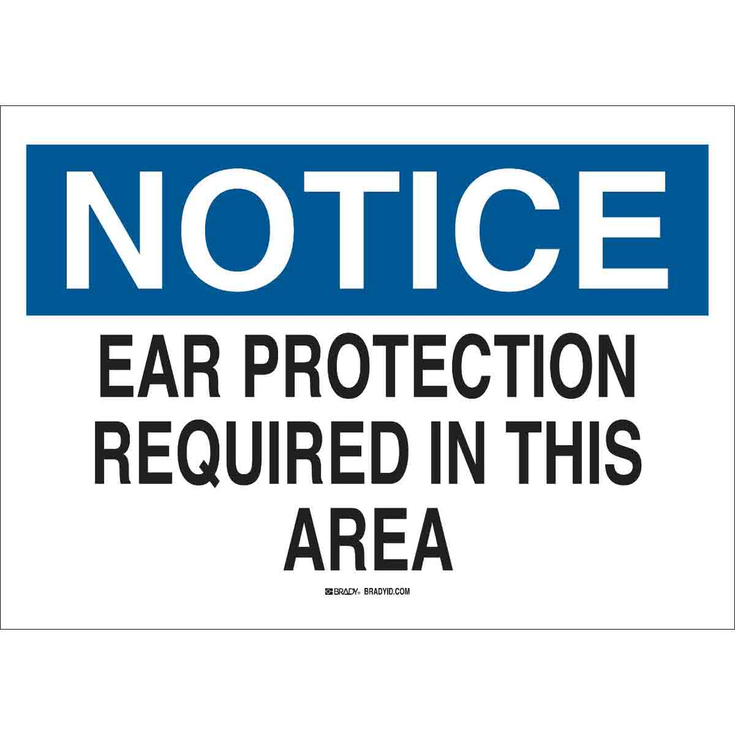 NOTICE Ear Protection Required In This Area Sign, 7