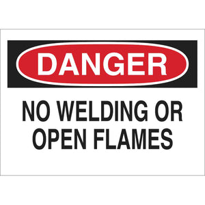 DANGER No Welding Or Open Flames Sign, 7" H x 10" W x 0.006" D, Black/Red on White, Polyester