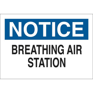 NOTICE Breathing Air Station Sign, 7" H x 10" W x 0.006" D, Polyester