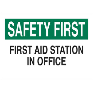 SAFETY FIRST  Aid Station In Office Sign, 7" H x 10" W x 0.006" D, Polyester