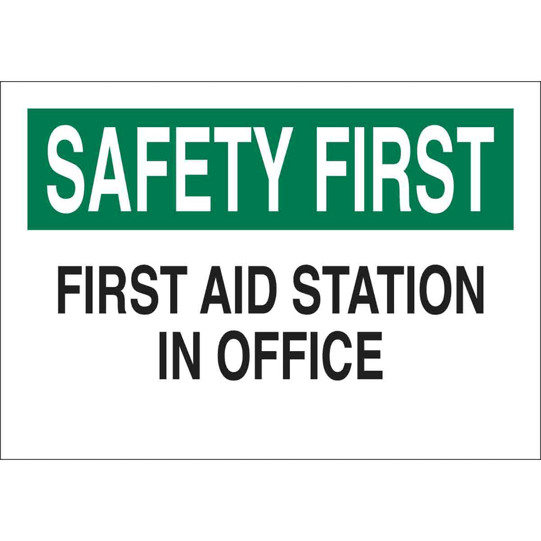 SAFETY FIRST  Aid Station In Office Sign, 7