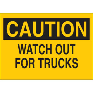 CAUTION Watch Out For Trucks Sign, 7" H x 10" W x 0.006" D, Polyester