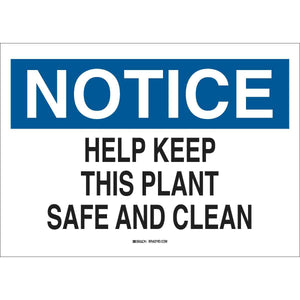 NOTICE Help Keep This Plant Safe And Clean Sign, 7" H x 10" W x 0.006" D, Polyester