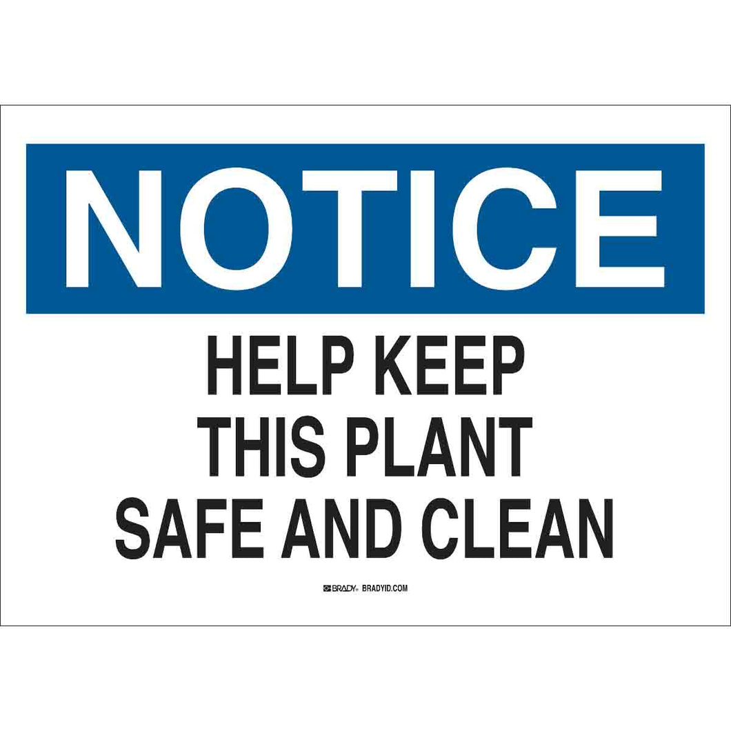 NOTICE Help Keep This Plant Safe And Clean Sign, 7