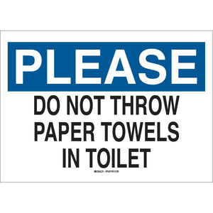 PLEASE Do Not Throw Towels In Toilet Sign, 7" H x 10" W x 0.006" D, Polyester