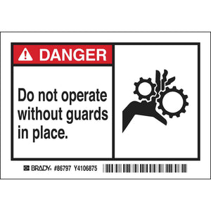 DANGER Do Not Operate Without Guards In Place. Labels, 3.5" H x 5" W x 0.006" D, Black/Red on White