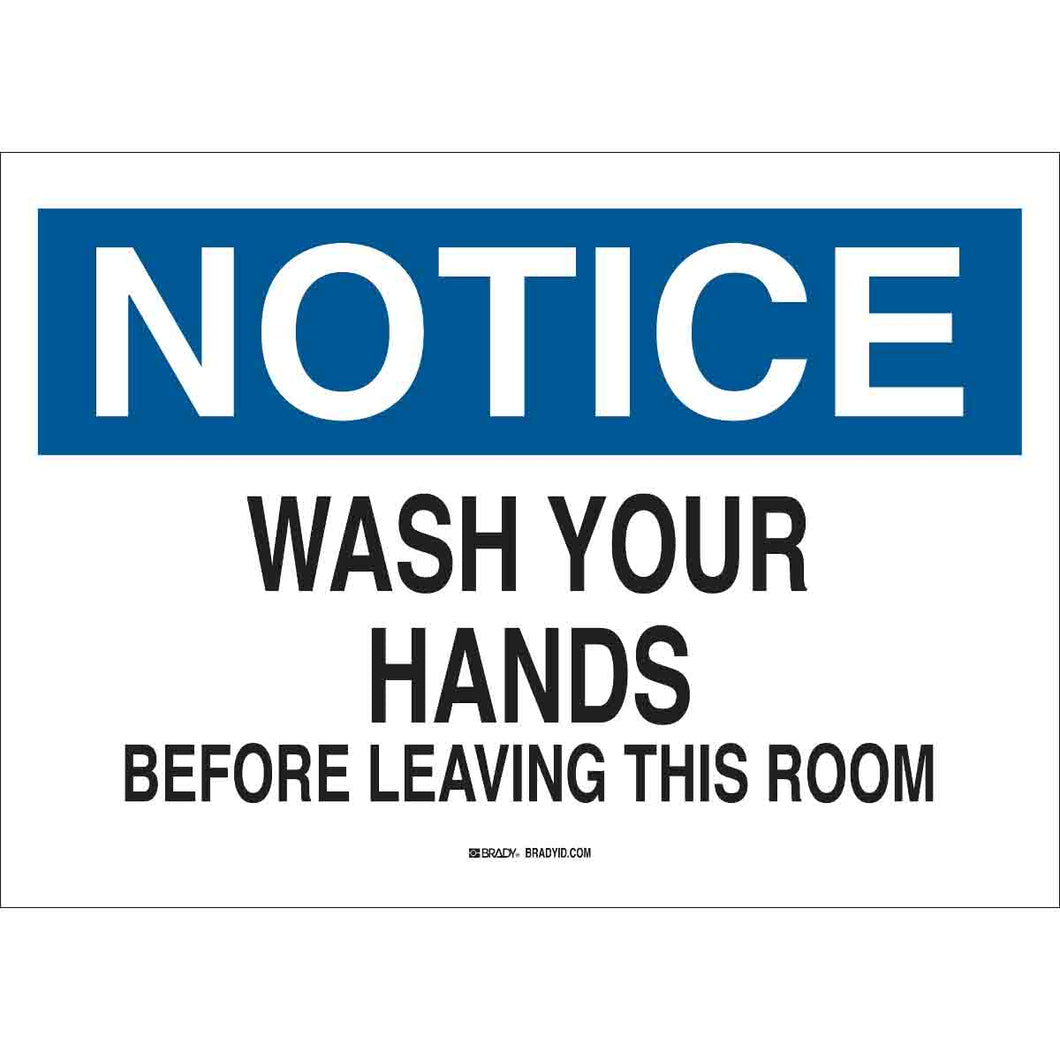 NOTICE Wash Your Hands Before Leaving This Room Sign, 7