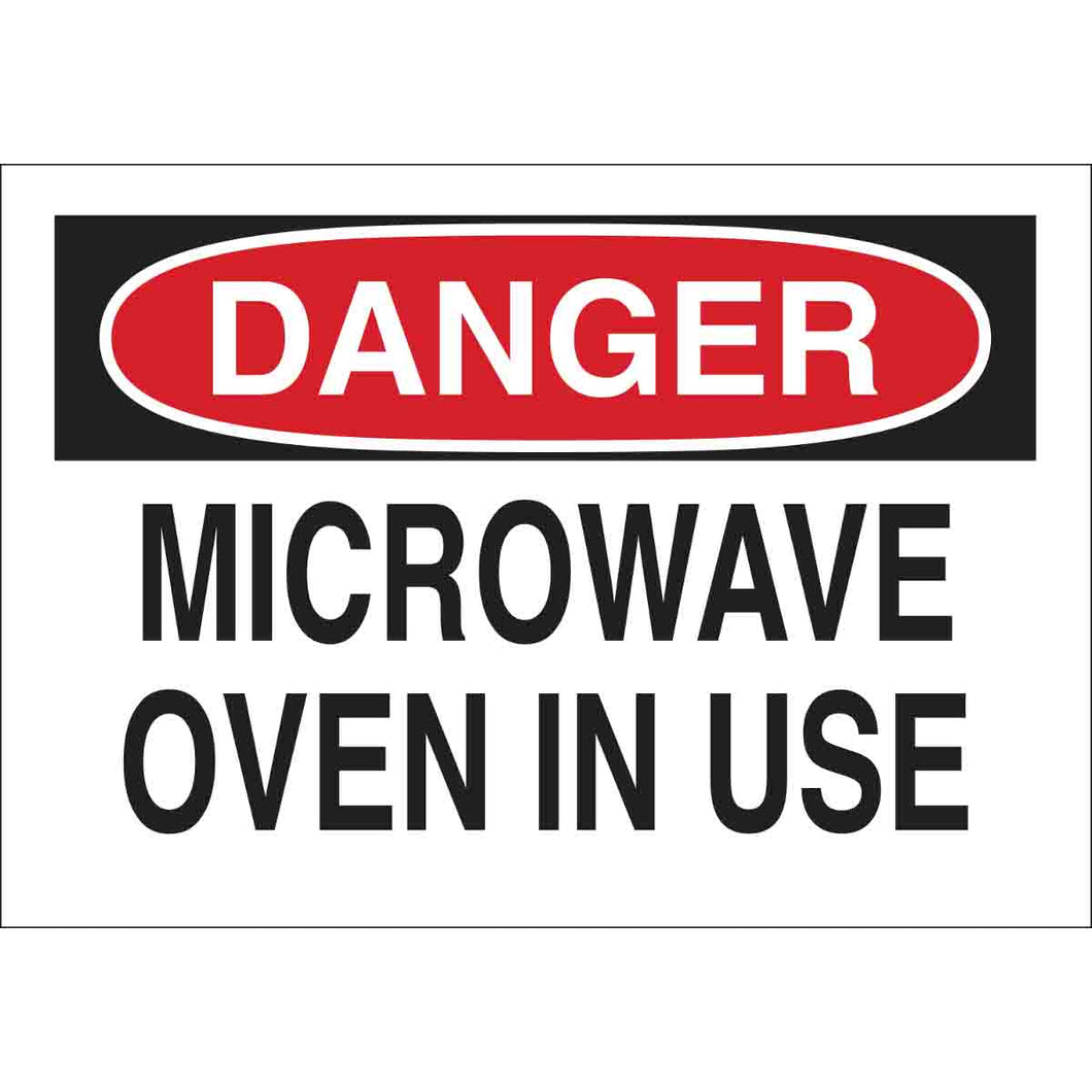 DANGER Microwave Oven In Use Sign, 7