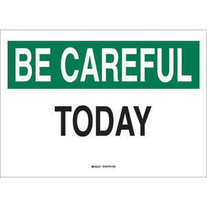 Be Careful Today Sign, 7" H x 10" W x 0.006" D, Polyester