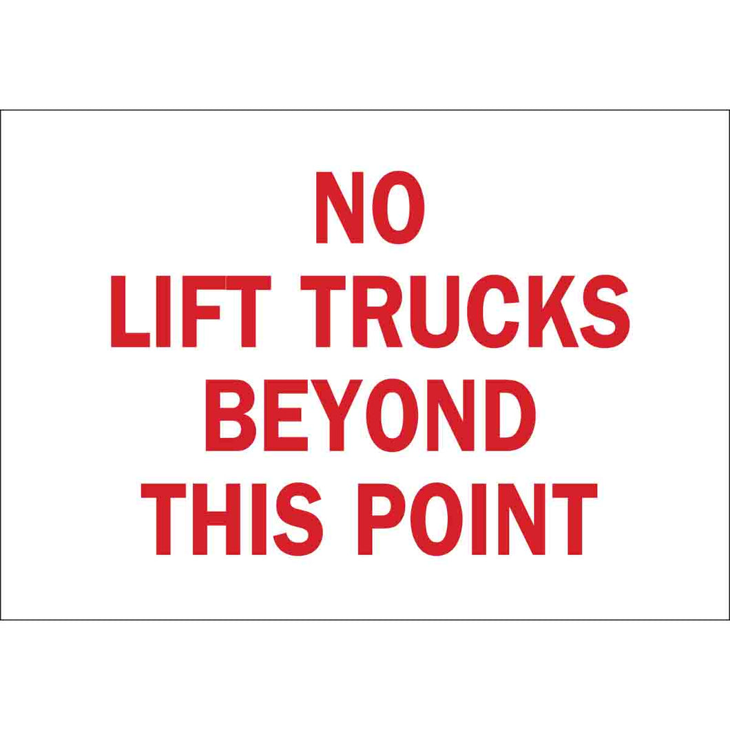No Lift Trucks Beyond This Point Sign, 7