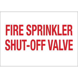 Fire Sprinkler Shut-Off Valve Sign, 7" H x 10" W x 0.006" D, Red on White, Polyester