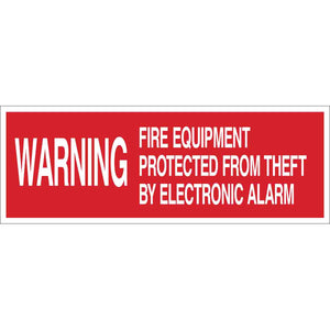 WARNING Fire Equipment Protected From Theft By Electronic Alarm Sign, 5" H x 14" W x 0.006" D, White on Red, Polyester